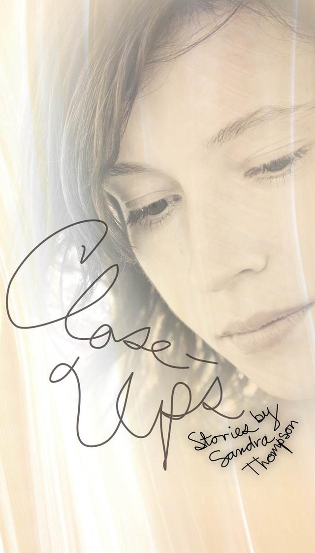 Close-Ups by Sandra Thompson