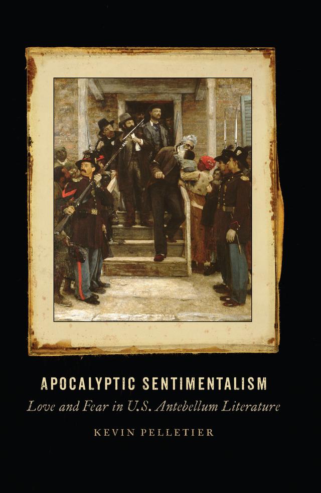 Apocalyptic Sentimentalism by Kevin Pelletier