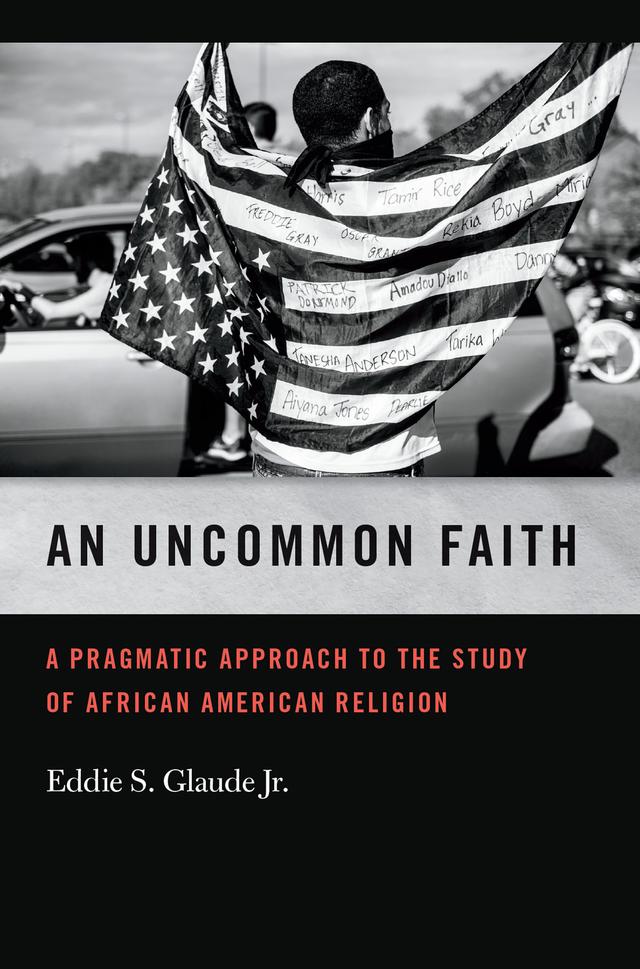 An Uncommon Faith by Eddie S. Glaude Jr.