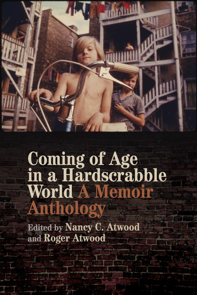 Coming of Age in a Hardscrabble World by bell hooks, Bich Minh Nguyen, Brent Staples, Daisy Hernández, E. Lynn Harris, Esmeralda Santiago, Howard Zinn, Joe Queenan, Kate Simon, Kim Barnes, Luis J. Rodriguez, Mary Childers, Mary Karr, Maya Angelou, Michael C. Keith, Michael Patrick MacDonald, Michelle Tea, Monica Wood, Nancy C. Atwood, Oscar Hijuelos, Paul Clemens, Pete Hamill, Richard Hoffman, Richard Rodriguez, Rick Bragg, Roger Atwood, Rosemary L. Bray, Roxanne Dunbar-Ortiz, Russell Baker, Sandra Scofield, Tobias Wolff, Vivian Gornick