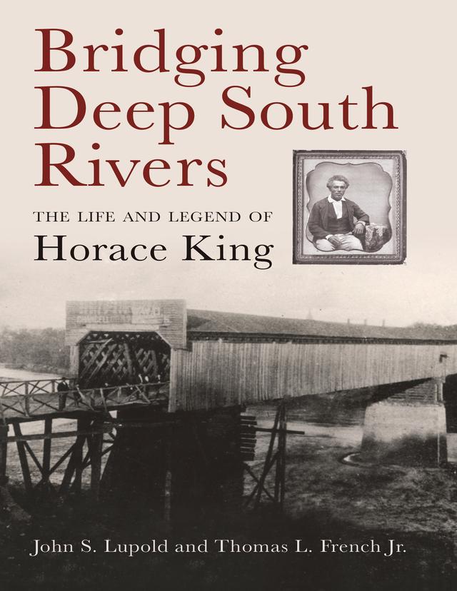 Bridging Deep South Rivers by John S. Lupold, Thomas L. French Jr.