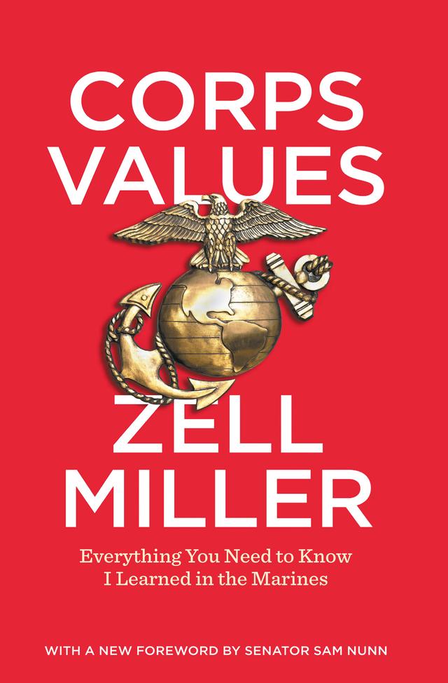 Corps Values by Bryan Miller, Sam Nunn, Shirley Miller, Zell Miller