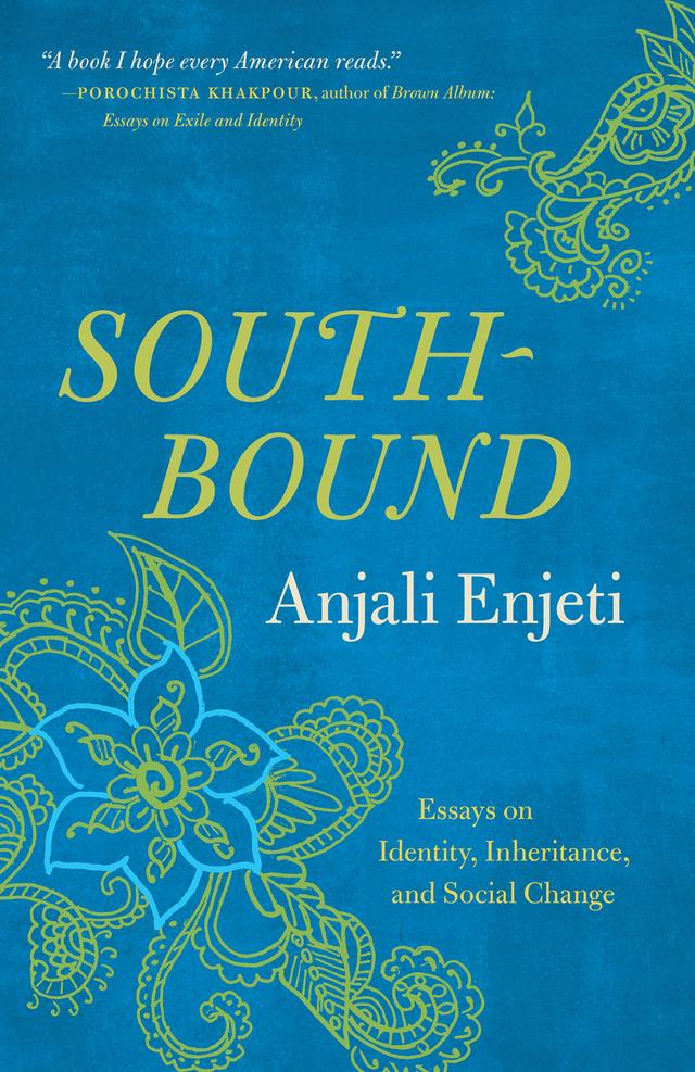 Southbound by Anjali Enjeti