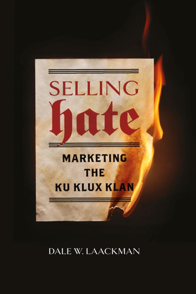 Selling Hate by Dale W. Laackman