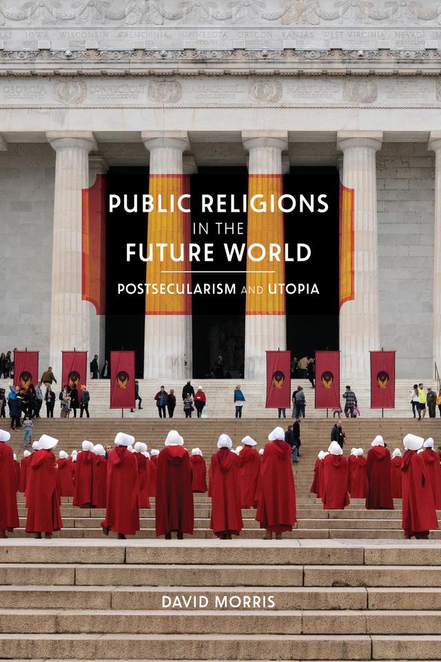 Public Religions in the Future World by David Morris
