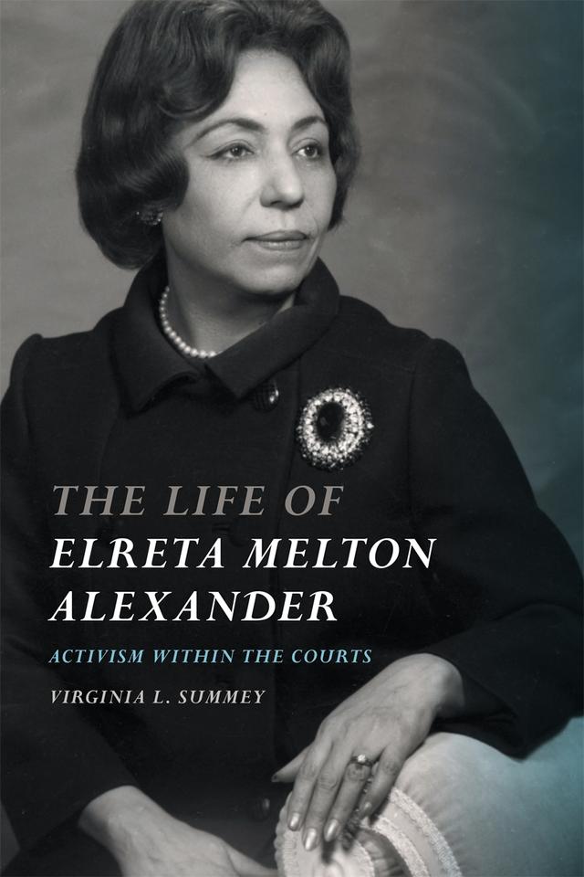 The Life of Elreta Melton Alexander by Virginia L. Summey