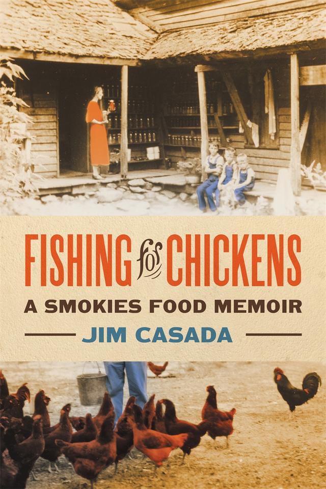 Fishing for Chickens by Jim Casada