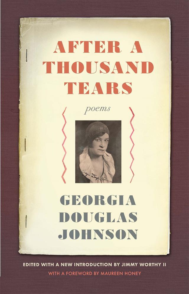 After a Thousand Tears by Georgia Douglas Johnson, Jimmy Worthy II, Maureen Honey