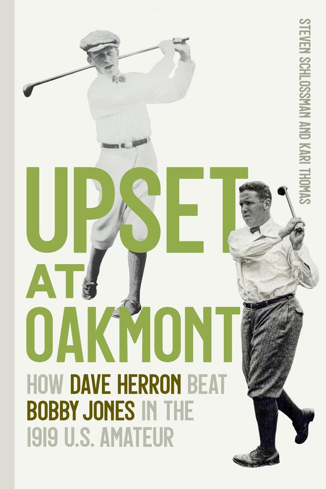 Upset at Oakmont by Kari Thomas, Steven Schlossman