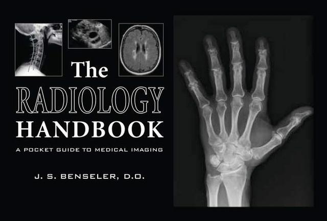 The Radiology Handbook by J. S. Benseler