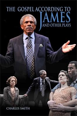 The Gospel According to James and Other Plays by Charles R. Smith