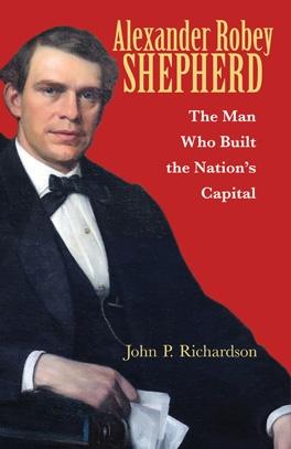 Alexander Robey Shepherd by John P. Richardson, Tony Williams
