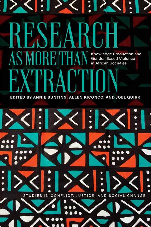Research as More Than Extraction by Allen Kiconco, Annie Bunting, Joel Quirk