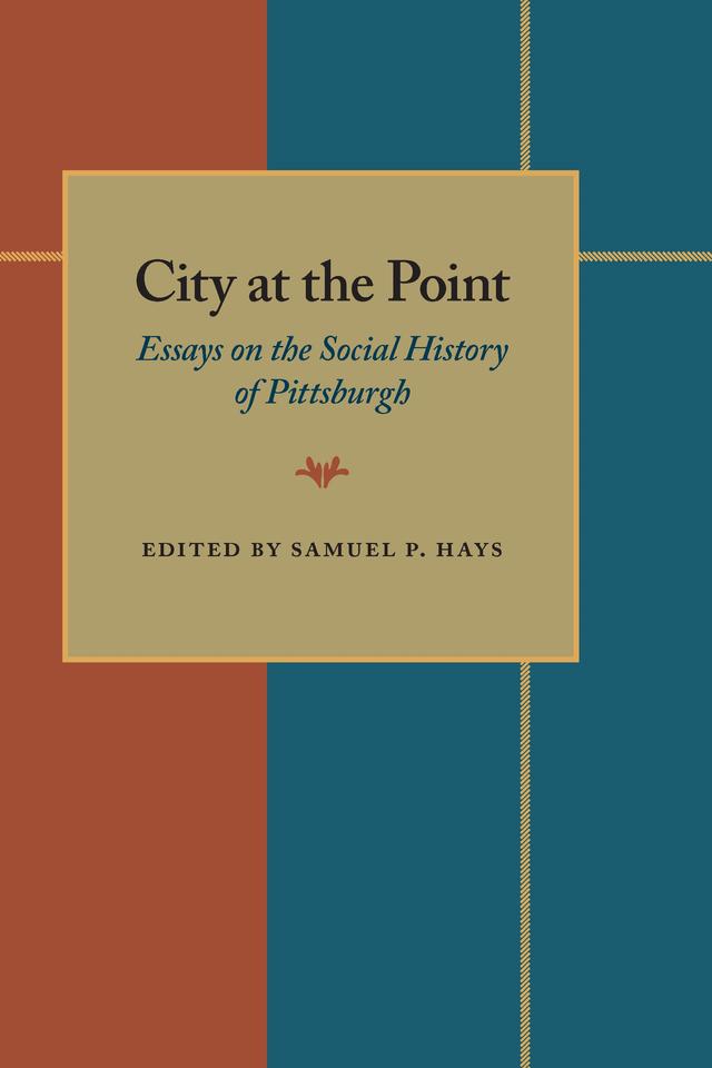 City At The Point by Samuel P. Hays