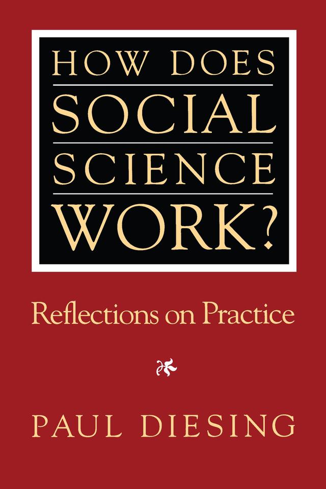 How Does Social Science Work? by Paul Diesing