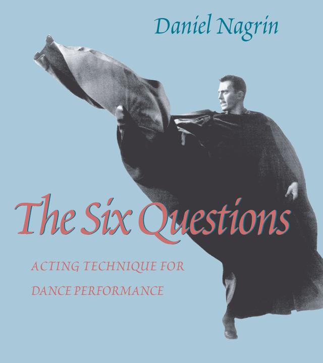 The Six Questions by Daniel Nagrin