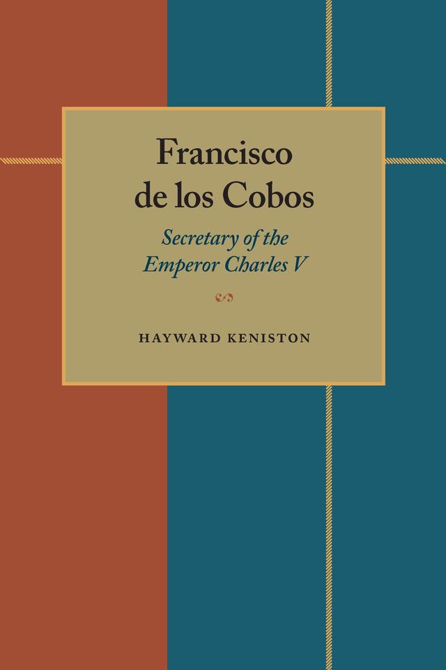 Francisco de los Cobos by Hayward Keniston