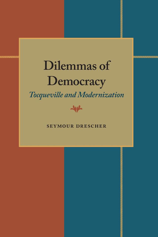 Dilemmas of Democracy by Seymour Drescher