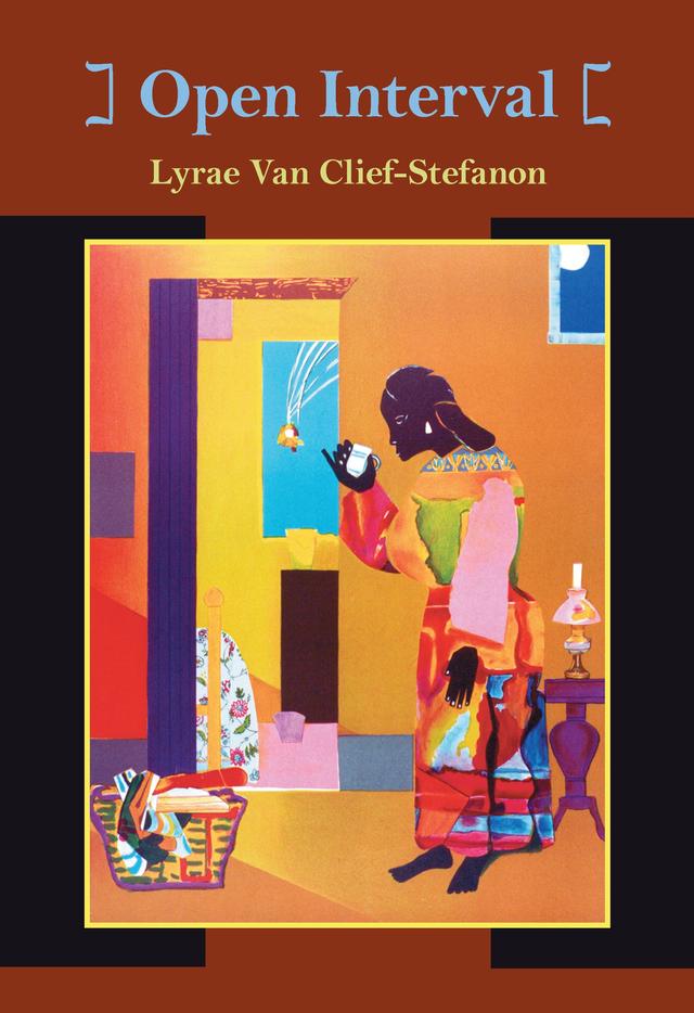 Open Interval by Lyrae Van Clief-Stefanon