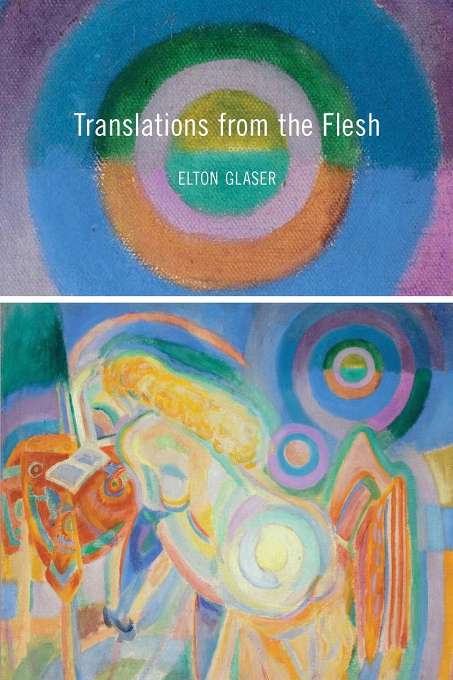 Translations from the Flesh by Elton Glaser