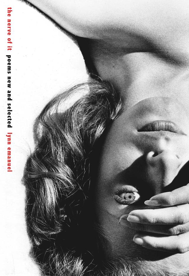 The Nerve Of It by Lynn Emanuel