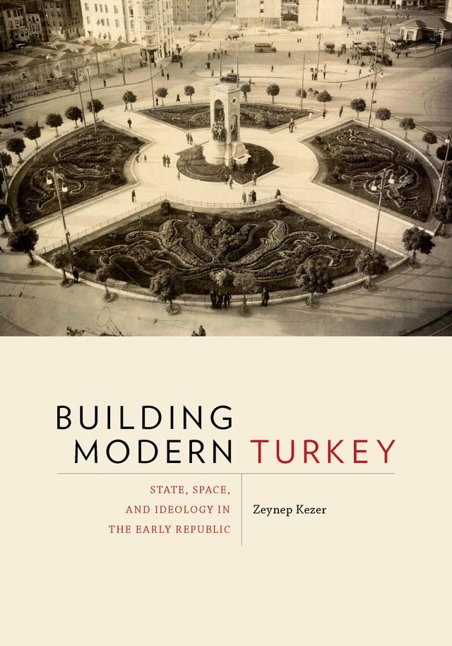 Building Modern Turkey by Zeynep Kezer