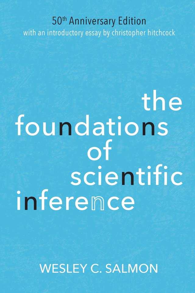 The Foundations of Scientific Inference by Wesley C. Salmon