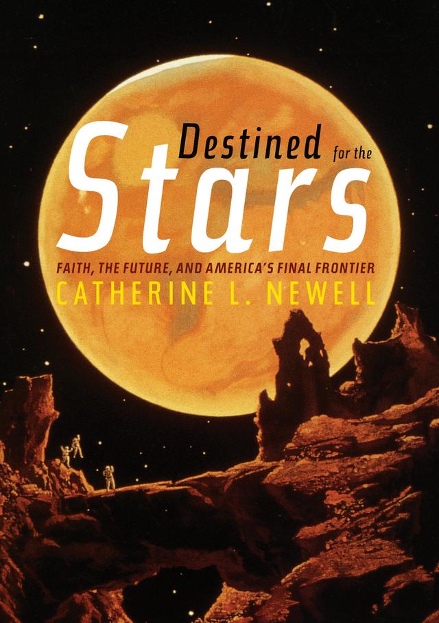 Destined for the Stars by Catherine L. Newell