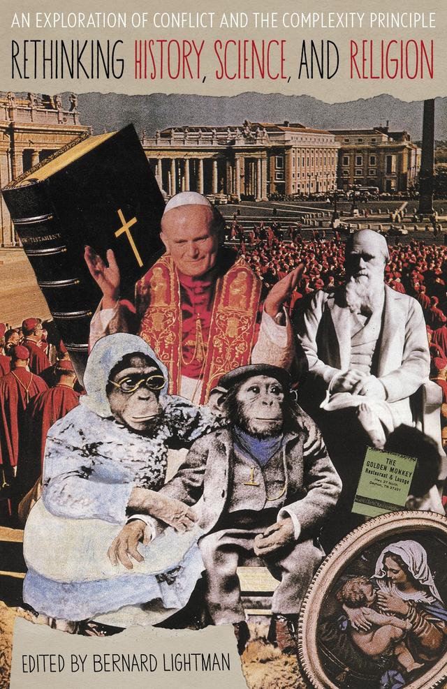 Rethinking History, Science, and Religion by Bernard Lightman