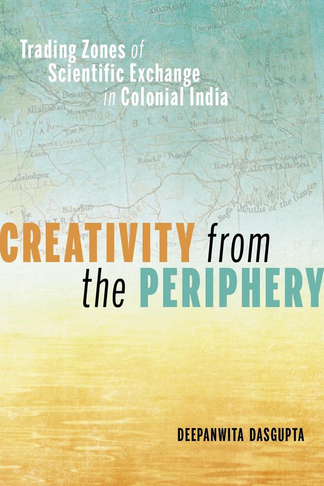 Creativity from the Periphery by Deepanwita Dasgupta