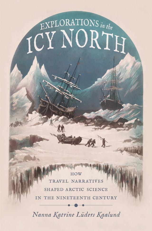 Explorations in the Icy North by Nanna Katrine Lüders Kaalund