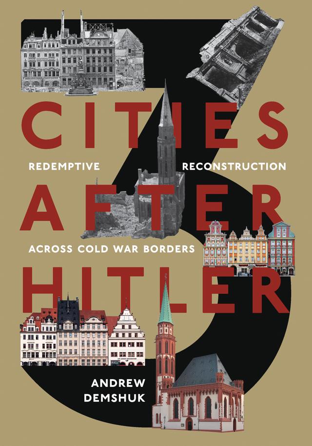 Three Cities After Hitler by Andrew Demshuk