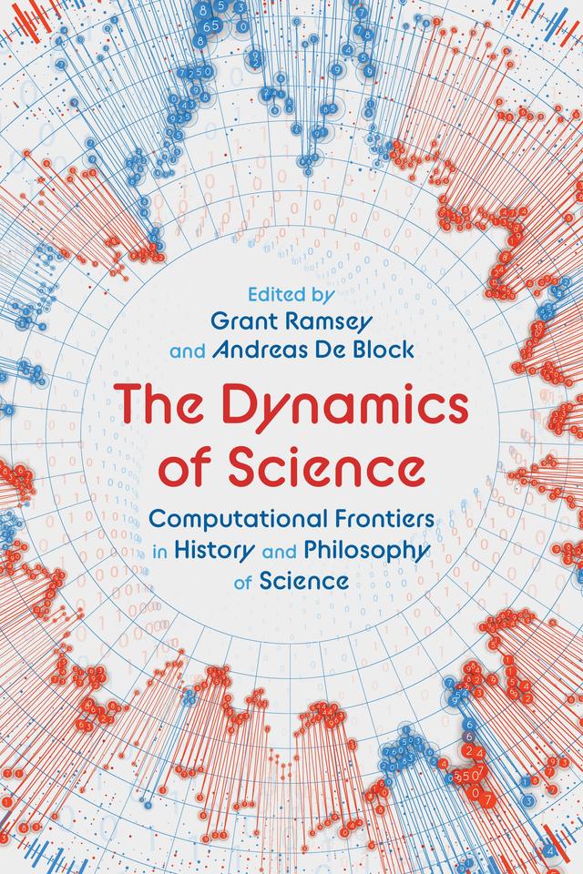 The Dynamics of Science by Andreas De Block, Grant Ramsey