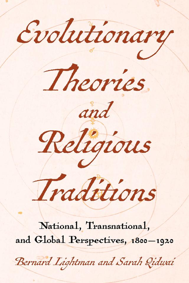 Evolutionary Theories and Religious Traditions by Bernard Lightman, Sarah Qidwai
