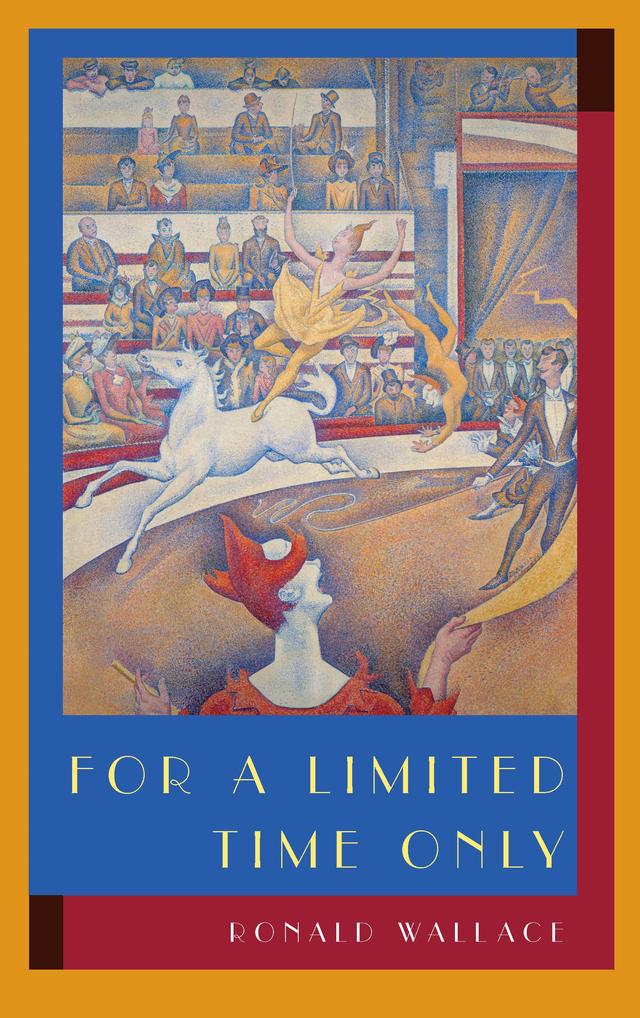 For a Limited Time Only by Ronald Wallace