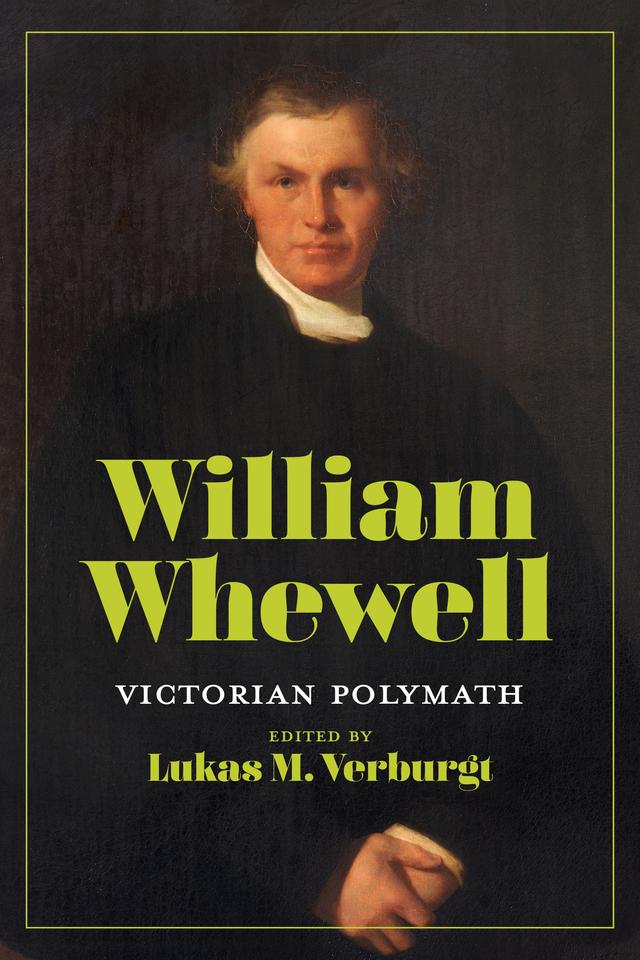 William Whewell by Lukas M. Verburgt