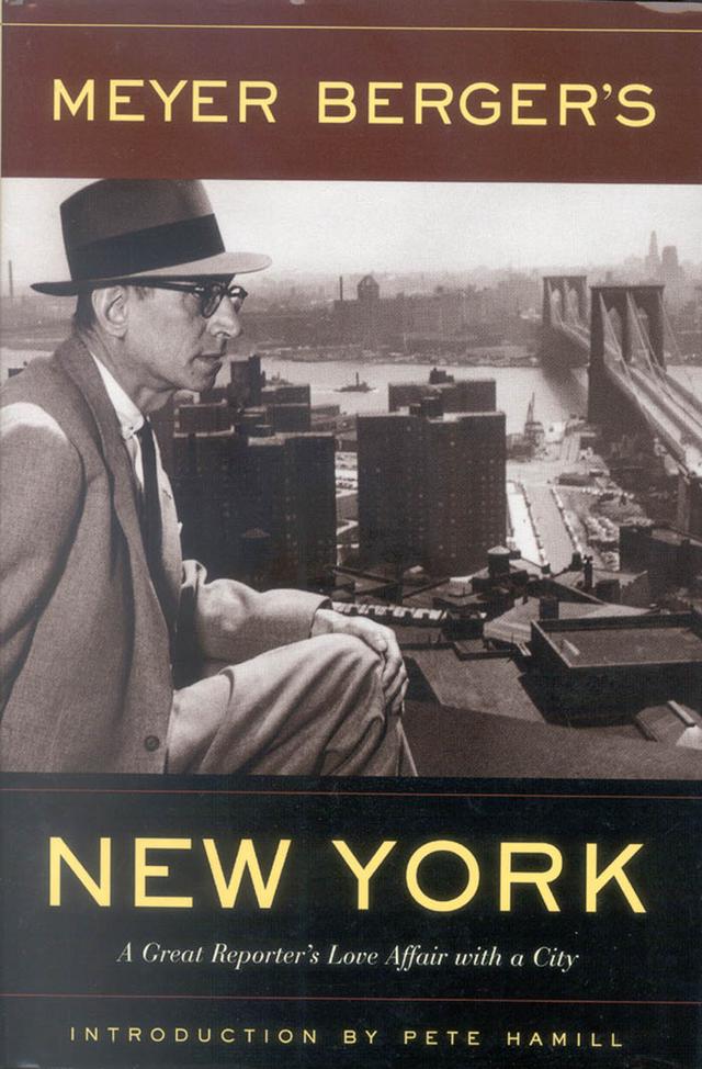 Meyer Berger's New York by Meyer  Berger, Pete Hamill
