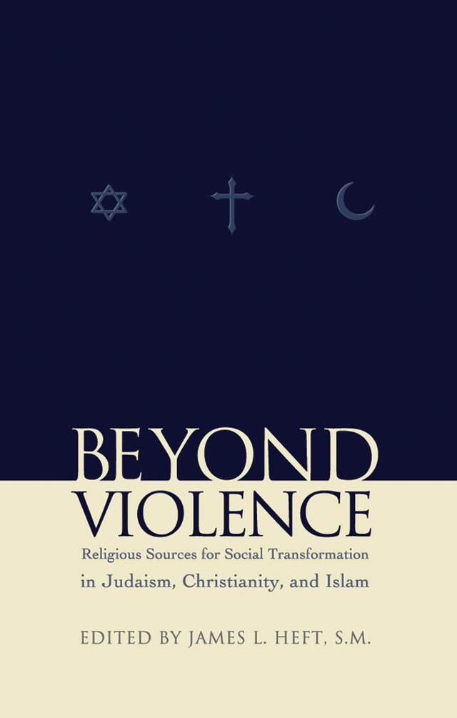 Beyond Violence by James L. Heft