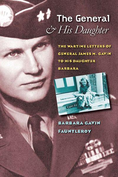 The General and His Daughter by Barbara Gavin Fauntleroy, Gayle Wurst, Starlyn Jorgensen