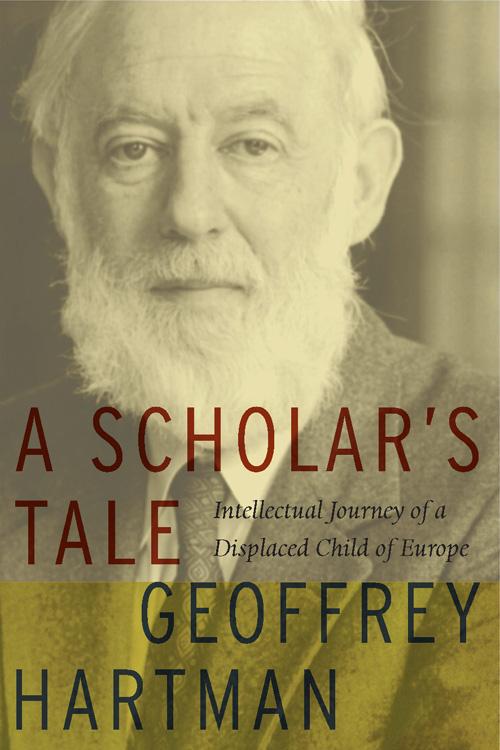A Scholar's Tale by Geoffrey Hartman