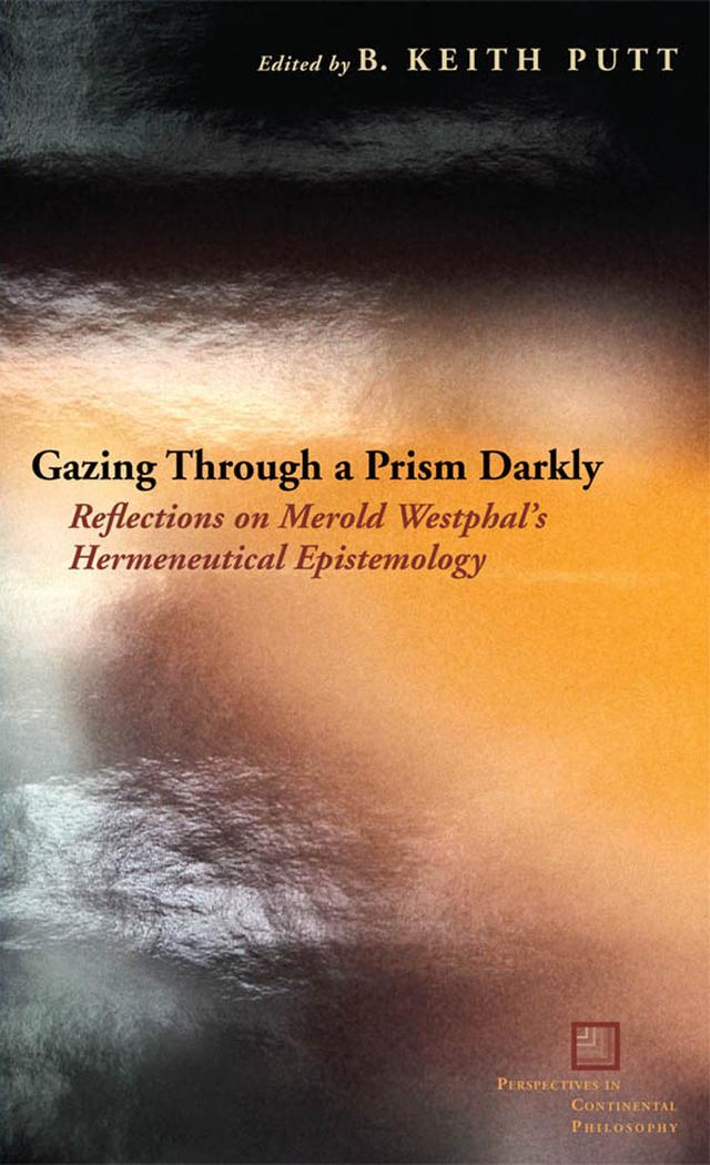 Gazing Through a Prism Darkly by B. Keith Putt