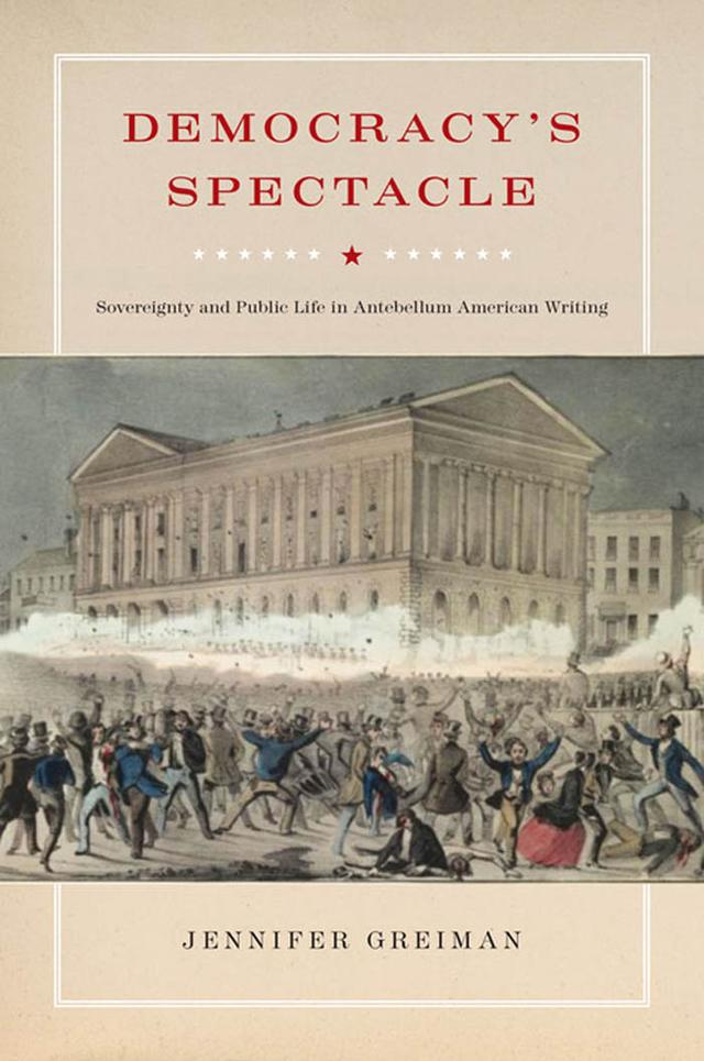 Democracy's Spectacle by Jennifer Greiman