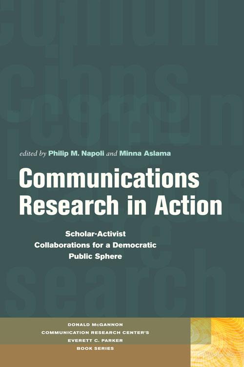 Communications Research in Action by Minna Aslama, Philip  M. Napoli