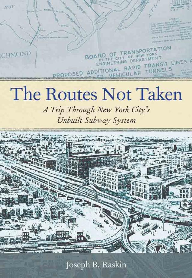The Routes Not Taken by Joseph B. Raskin