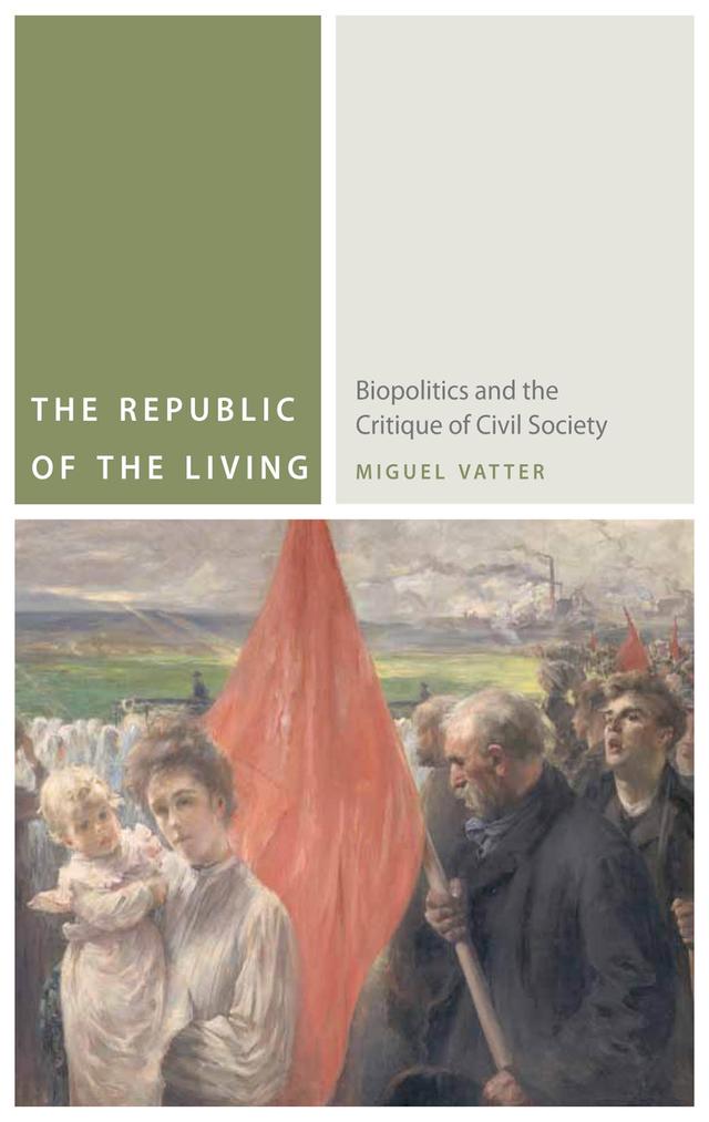 The Republic of the Living by Miguel Vatter
