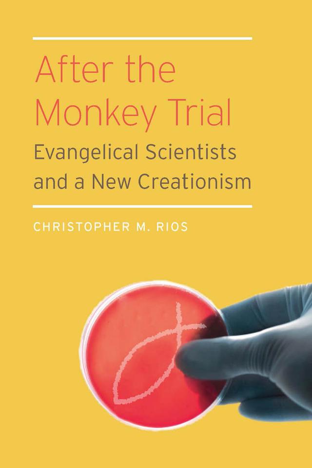 After the Monkey Trial by Christopher M. Rios
