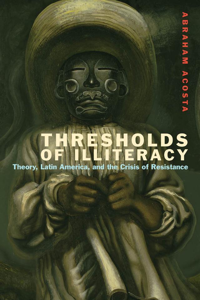 Thresholds of Illiteracy by Abraham Acosta