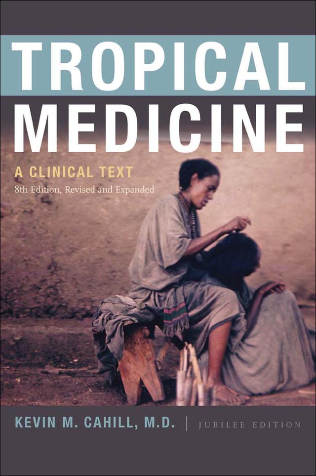 Tropical Medicine by Kevin M. Cahill