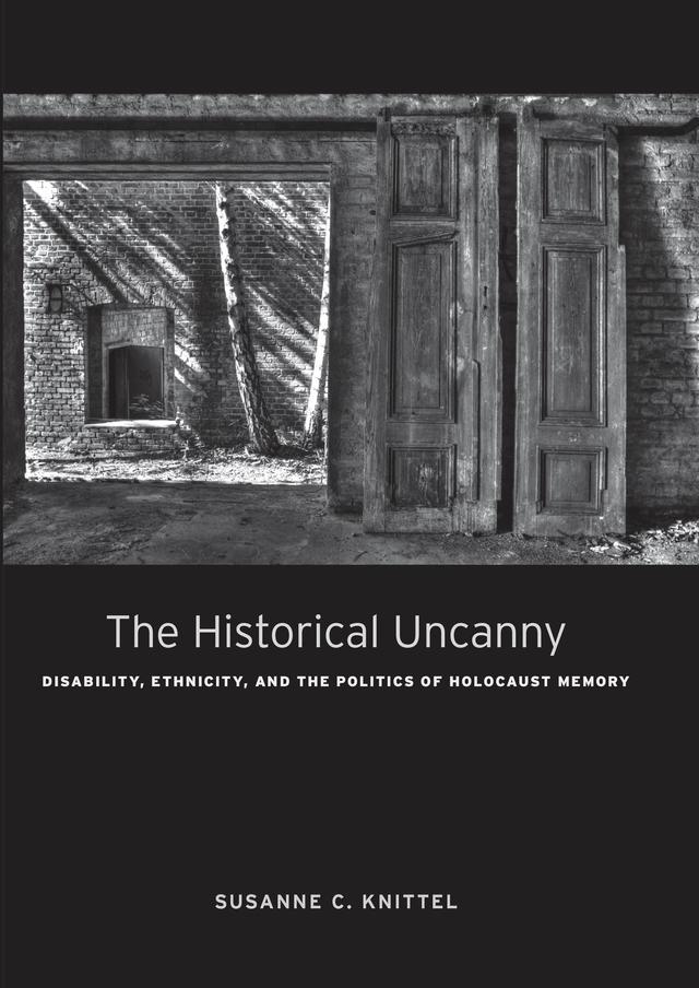 The Historical Uncanny by Susanne C. Knittel