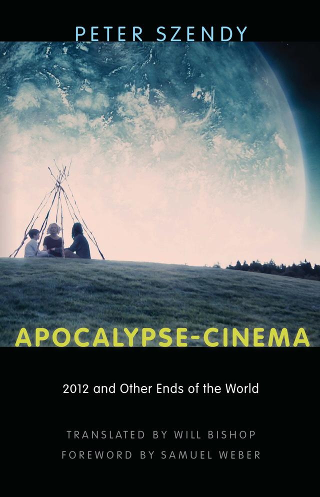 Apocalypse-Cinema by Peter Szendy, Samuel Weber, Will Bishop